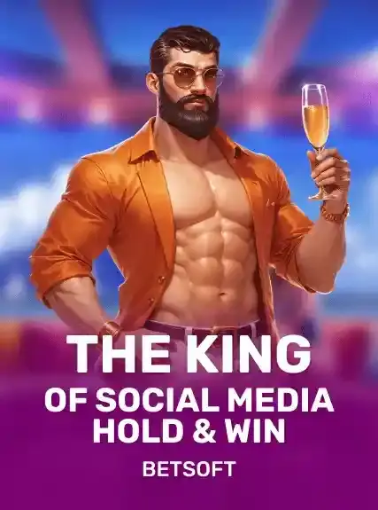The King of Social Media – Hold & Win