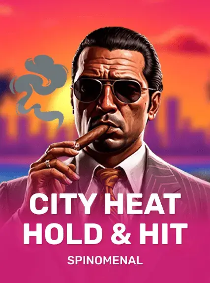 City Heat - Hold & Hit