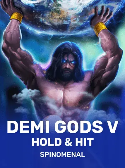 Demi Gods V - Hold & Hit