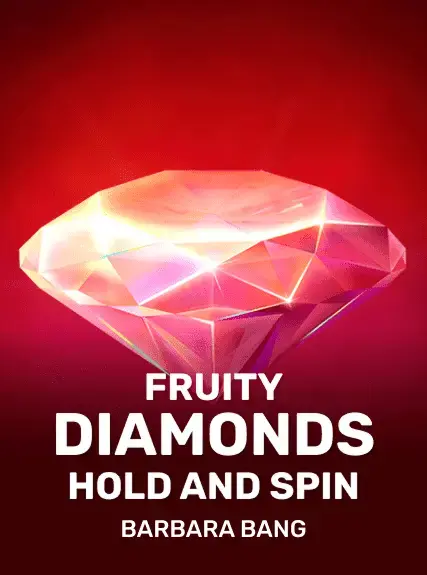 Fruity Diamonds Hold and Spin