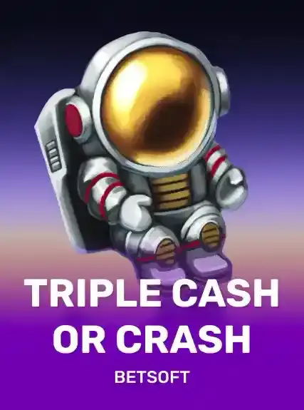 Triple Cash or Crash
