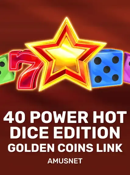 40 Power Hot Dice Edition Golden Coins Link