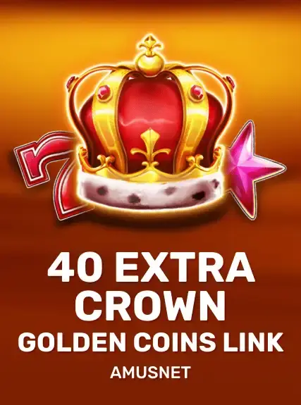 40 Extra Crown Golden Coins Link