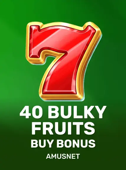 40 Bulky Fruits Buy Bonus