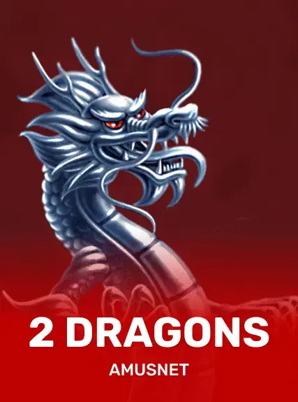 2 Dragons