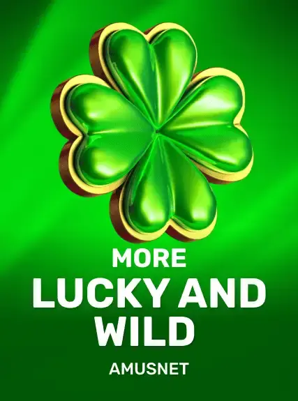 More Lucky & Wild