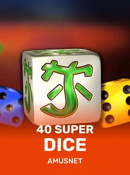 40 Super Dice