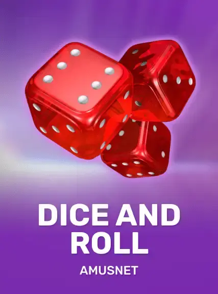 Dice & Roll