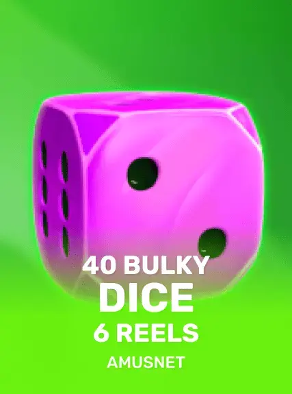 40 Bulky Dice 6 Reels