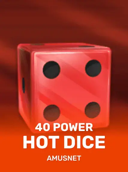 40 Power Hot Dice Edition