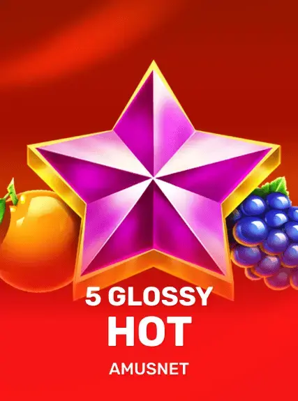 5 Glossy Hot