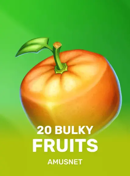 20 Bulky Fruits