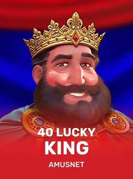 40 Lucky king