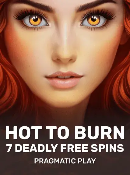 Hot to Burn 7 Deadly Free Spins
