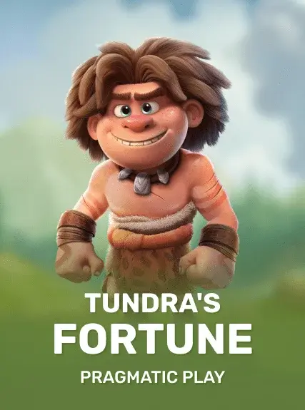 Tundra's Fortune