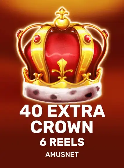 40 Extra Crown 6 Reels